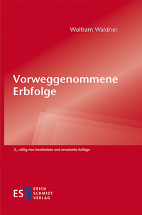 Abbildung von: Vorweggenommene Erbfolge - Erich Schmidt Verlag