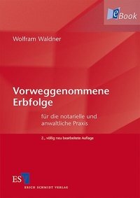 Abbildung von: Vorweggenommene Erbfolge - Erich Schmidt Verlag