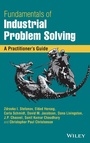 Cover: Fundamentals of Industrial Problem Solving: A Prac titioner's Guide - Wiley-Blackwell