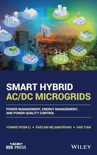 Enlarge image Cover: Smart Hybrid AC/DC Microgrids: Power Management, E nergy Management, and Power Quality Control - Wiley-Blackwell