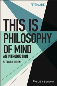 Enlarge image Cover: This Is Philosophy of Mind: An Introduction, Secon d Edition - Wiley