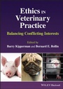 Cover: Ethics in Veterinary Practice: Balancing Conflicti ng Interests - Wiley-Blackwell