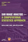Cover: SAR Image Analysis A Computational Statistics Approach: With R Code, Data, and Applications - Wiley-Blackwell