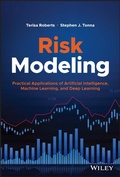 Cover: Risk Modeling: Practical Applications of Artificia l Intelligence, Machine Learning, and Deep Learnin g - Wiley