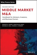 Cover: Middle Market M & A: Handbook for Advisors, Invest ors, and Business Owners, 2nd Edition - Wiley