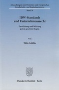 Cover: IDW-Standards und Unternehmensrecht - Duncker & Humblot