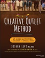 Cover: The Creative Outlet Method: At-Home Activities for Children with Special Needs - Jossey-Bass