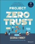 Cover: Project Zero Trust: A Story about a Strategy for A ligning Security and the Business - Wiley