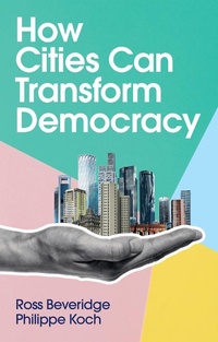 Bild: How Cities Can Transform Democracy - Polity Press