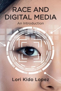 Enlarge image Cover: Race and Digital Media: An Introduction - Polity Press