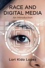 Cover: Race and Digital Media: An Introduction - Polity Press