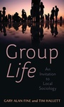 Cover: Group Life: An Invitation to Local Sociology - Polity Press
