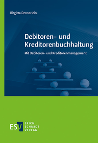 Abbildung von: Debitoren- und Kreditorenbuchhaltung - Erich Schmidt Verlag