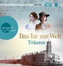 Cover: Das Tor zur Welt: Tr&auml;ume