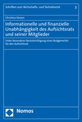 Cover: Informationelle und finanzielle Unabh&auml;ngigkeit des Aufsichtsrats und seiner Mitglieder - Nomos