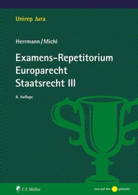 Bild vergrößern Bild: Examens-Repetitorium Europarecht. Staatsrecht III - C.F. Müller