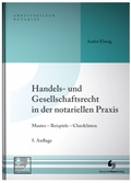 Abbildung von: Handels- und Gesellschaftsrecht in der notariellen Praxis - Deutscher Notarverlag