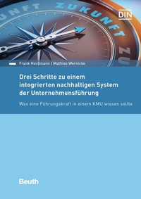 Abbildung von: Drei Schritte zu einem integrierten nachhaltigen System der Unternehmensführung - DIN Media
