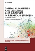 Cover: Digital Humanities and Libraries and Archives in Religious Studies - De Gruyter