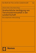Cover: Strafrechtliche Verfolgung von Tierschutzkriminalit&auml;t in der Landwirtschaft - Nomos
