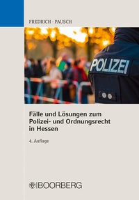 Abbildung von: Fälle u. Lösungen zum Polizei- und Ordnungsrecht in Hessen - Boorberg