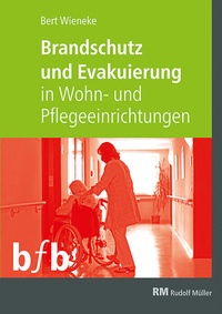 Bild: Brandschutz und Evakuierung in Wohn- und Pflegeeinrichtungen - Rudolf Müller Verlag