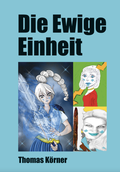 Cover: Die Ewige Einheit - Verlagshaus Schlosser