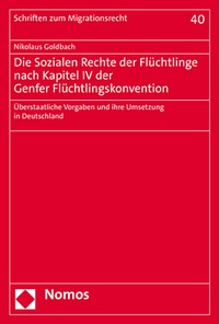 Abbildung von: Die Sozialen Rechte der Flüchtlinge nach Kapitel IV der Genfer Flüchtlingskonvention - Nomos