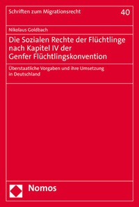 Abbildung von: Die Sozialen Rechte der Flüchtlinge nach Kapitel IV der Genfer Flüchtlingskonvention - Nomos