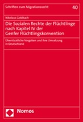 Cover: Die Sozialen Rechte der Fl&uuml;chtlinge nach Kapitel IV der Genfer Fl&uuml;chtlingskonvention - Nomos