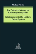 Cover: Die Patentverletzung im Einheitspatentsystem / Infringement in the Unitary Patent System - C.H.BECK