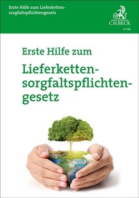 Abbildung von: Erste Hilfe zum Lieferkettensorgfaltspflichtengesetz - C.H.BECK