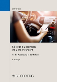 Abbildung von: Fälle und Lösungen im Verkehrsrecht für die Ausbildung in der Polizei - Boorberg