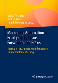 Abbildung von: Marketing-Automation - Erfolgsmodelle aus Forschung und Praxis - Springer Gabler