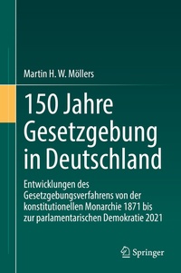 Abbildung von: 150 Jahre Gesetzgebung in Deutschland - Springer