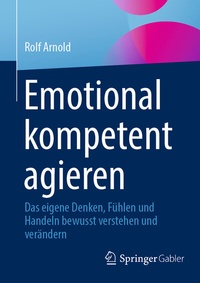Abbildung von: Emotional kompetent agieren - Springer Gabler