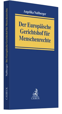 Abbildung von: Der Europäische Gerichtshof für Menschenrechte - C.H.BECK