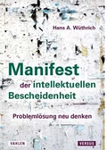 Cover: Manifest der intellektuellen Bescheidenheit - Vahlen