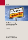 Abbildung von: Die Besteuerung von Grenzgängern in die Schweiz - Boorberg