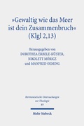 Cover: "Gewaltig wie das Meer ist dein Zusammenbruch" (Klgl 2,13) - Mohr Siebeck