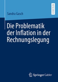 Abbildung von: Die Problematik der Inflation in der Rechnungslegung - Springer Gabler