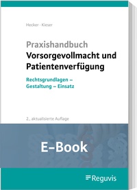 Abbildung von: Praxishandbuch Vorsorgevollmacht und Patientenverfügung (E-Book) - Reguvis Fachmedien