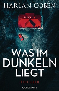 Abbildung von: Was im Dunkeln liegt - Goldmann