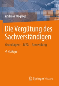Abbildung von: Die Vergütung des Sachverständigen - Springer Vieweg