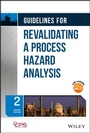 Cover: Guidelines for Revalidating a Process Hazard Analysis, Second Edition - Wiley-Blackwell