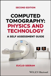Enlarge image Cover: Computed Tomography - Physics and Technology. A Self-Assessment Guide, Second Edition - Wiley-Blackwell