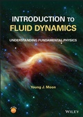 Cover: Introduction to Fluid Dynamics: Understanding Fund amental Physics - Wiley-Blackwell