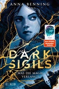Cover: Dark Sigils - Was die Magie verlangt - Fischer KJB