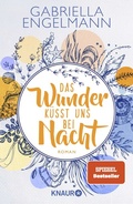 Cover: Das Wunder k&uuml;sst uns bei Nacht - Knaur Taschenbuch
