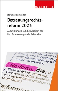 Abbildung von: Betreuungsrechtsreform 2023 - Walhalla